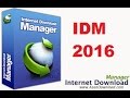 DOWNLOAD & INSTALL IDM 2016 for Lifetime without any serial/ any key