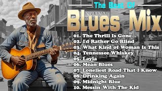 Slow Blues Hits Playlist - Greatest Blues Songs - Relaxing Blues Music - Whiskey Blues Mix 🎧