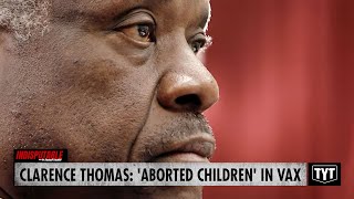 Clarence Thomas Says COVID Vaccines Use Cells From 'Aborted Children'