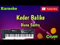 Keder Balike ( Diana Sastra ) Karaoke - Cover - Musik Sandiwaraan