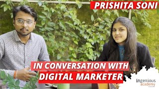 In Conversation with Digital Marketer | Prishita Soni | Ingenious Academy screenshot 3