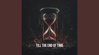 Till the End of Time