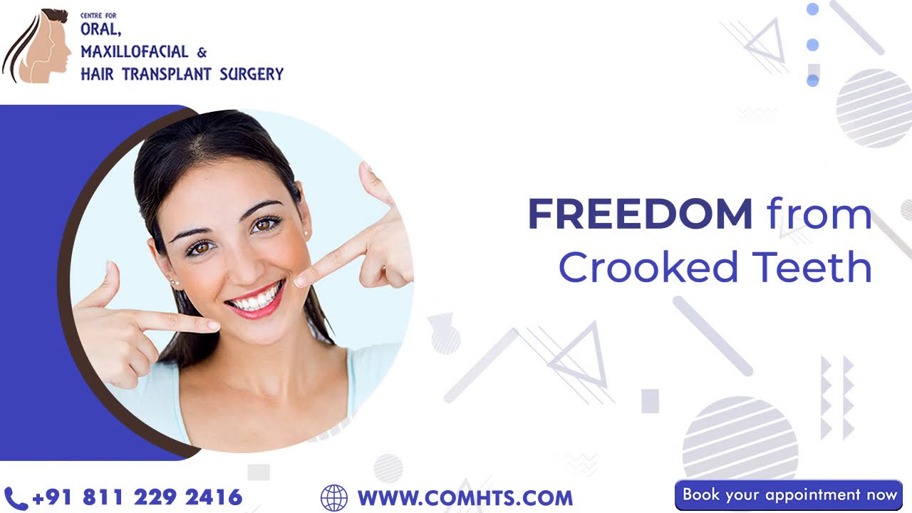 Freedom from Crooked Teeth - COMHTS