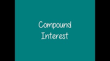 8.4 - Compound Interest