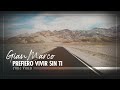 Gian Marco - Prefiero Vivir Sin Ti (Lyric Video)