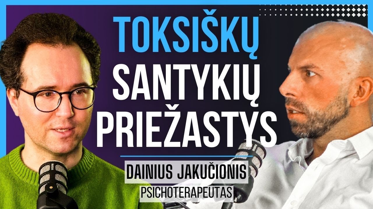 DAINIUS JAKUČIONIS: TOKSIŠKI santykiai, tikrai laimė ir meilė, smurtas | Tapk Geresniu Podcast 015
