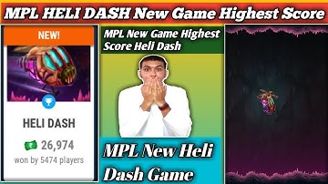 MPL HELI DASH New Game Highest Score | MPL HELI DASH New Game | New Game Mpl HELI DASH | MPL
