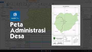 Cara Membuat Peta Administrasi Desa Dengan ArcGis Pro