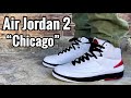 Air jordan 2 chicago 2022 review  on feet