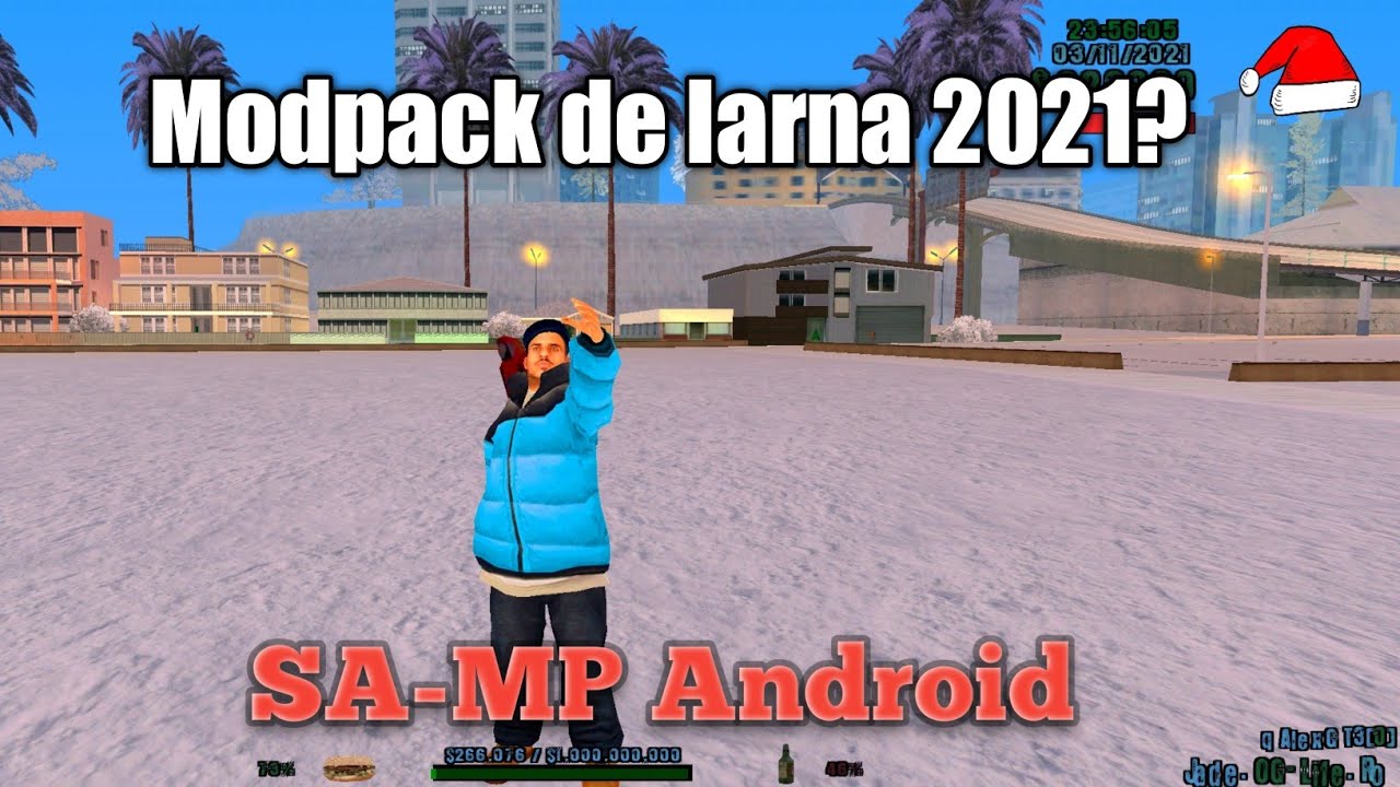 Modpack de Iarna 2021? - SA-MP Android