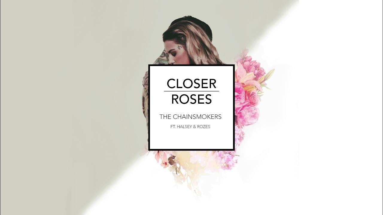 Closer the chainsmokers. Justin Bieber, the Chainsmokers Love yourself Mashup Remix. The Chainsmokers & rozes - Roses (DJ Nil & DJ Anthony el mej.