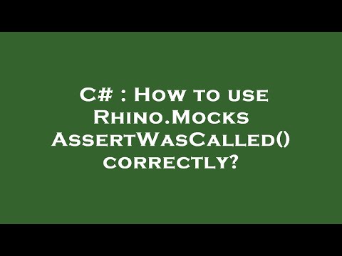 C# : How to use Rhino.Mocks AssertWasCalled() correctly?