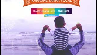 Download lagu Zoel Anggara Orang Biasa Karaoke tanpa vocal Zoel Anggara Orang Biasa Karaoke tanpa vocal