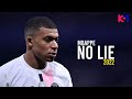 Kylian Mbappe 2022 ❯ Dua Lipa ft. Sean Paul - No Lie ● Skills & Goals - HD