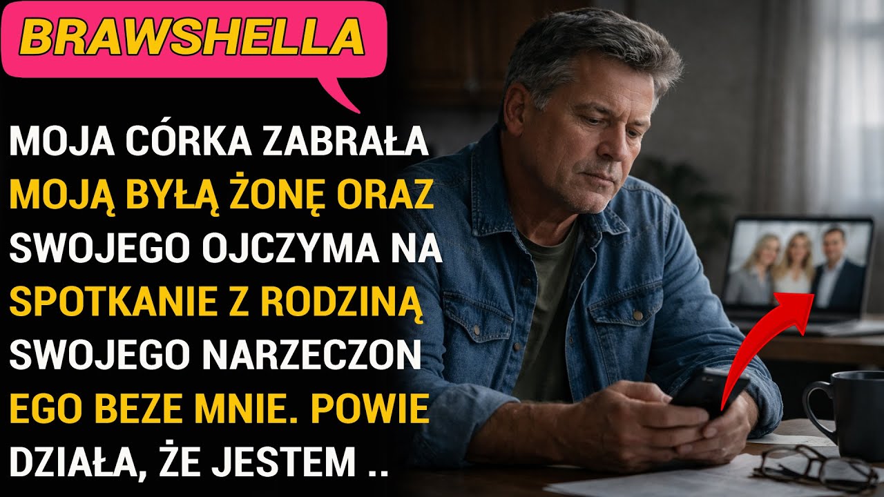 Moja Córka Zabrała Moją Byłą Żonę Oraz Swojego Ojczyma Na Spotkanie Z Rodziną Swojego Narzeczonego B