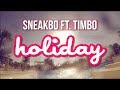 Sneakbo - Holiday ft Timbo [@Sneakbo @TimboSTP #STP] | Link Up TV