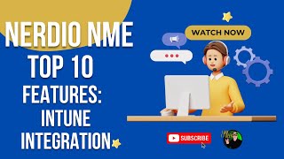 Nerdio NME Top 10 Features - No 3: Intune Integration