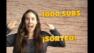 Mini-especial 1000 subs +SORTEO (cerrado)