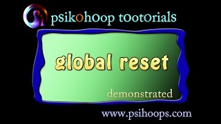 psikohoop short tutorial 49_ global reset demo
