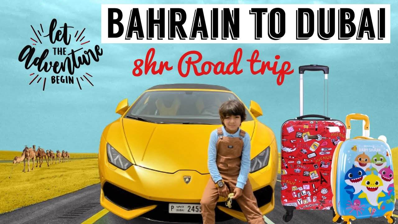 Bahrain to Dubai Roadtrip 8hour drive ijuzworld travel vlog