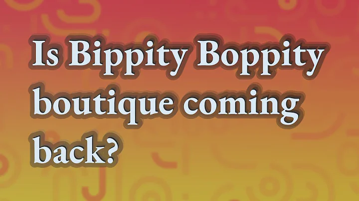 Is Bippity Boppity boutique coming back?