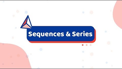 Engineering Mathematics I Topic: Sequence & Series Part II