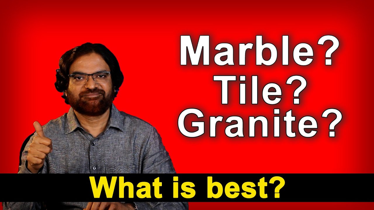 மார்பிள்? க்ரானைட்? டைல்? | WHAT IS BEST?