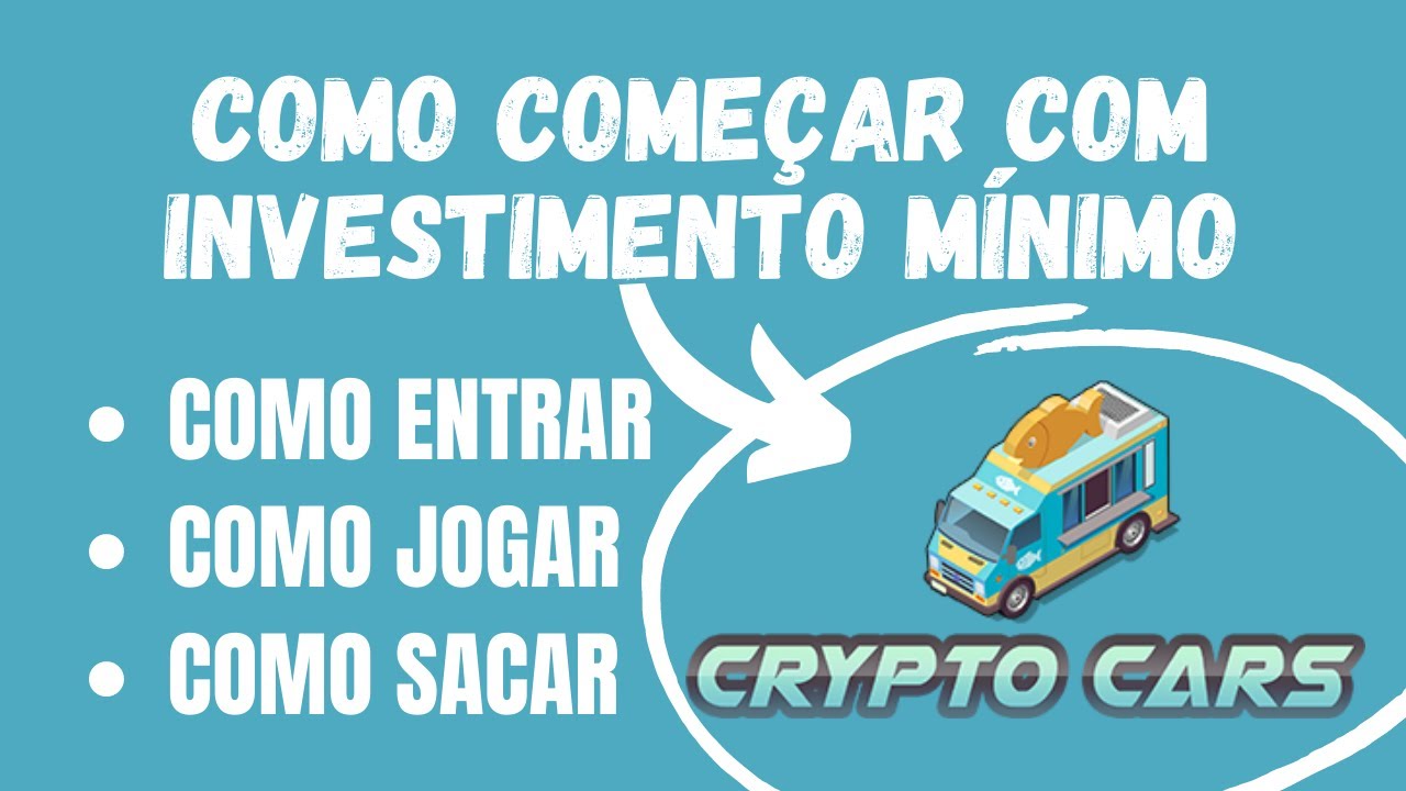 CRYPTO CARS: COMO COMEÇAR COM INVESTIMENTO MÍNIMO - COMO ENTRAR, JOGAR E  SACAR