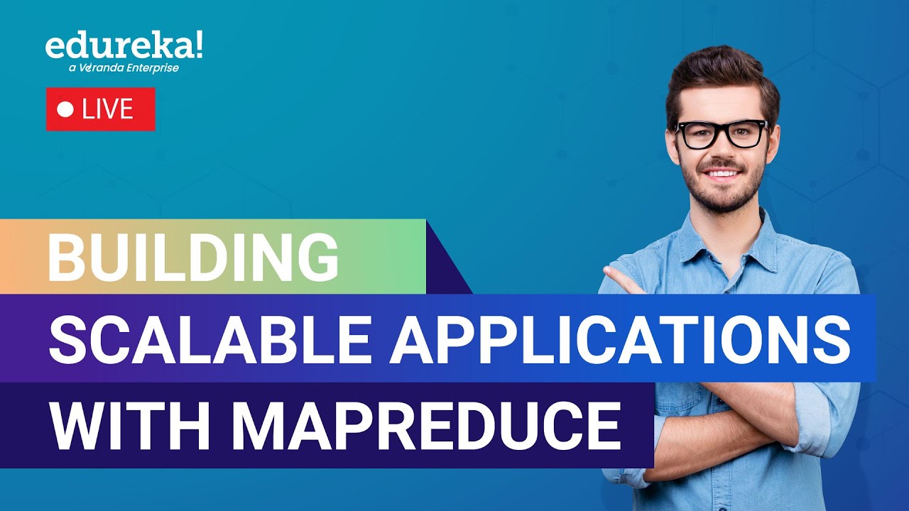 Building Scalable Applications with MapReduce  | MapReduce Tutorial For Beginners | Edureka Rewind