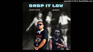 Black Jewz, Alrick Ft Drop It Low Audio Amateur Recordz 2025