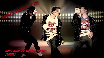 Michael Jackson - Don't Stop 'Til You Get Enough [ReMix] Extended HQ