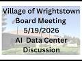 5/19/26 Village of Wrightstown Board Meeting