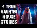 4 True Disturbing Haunted House Scary Stories | Horror Stories To Fall Asleep To