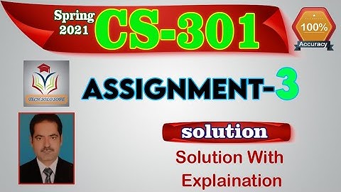 CS301 Assignment 3 Solution Spring 2021 || CS301 Assignment No. 3 100% Correct Solution by Sohail