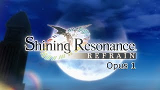 Shining Resonance Refrain - Op. 1 Moonlit Overture