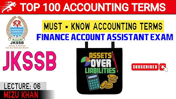 TOP 100 ACCOUNTING TERMS | ACCOUNTANCY | JKSSB FINANCE ACCOUNT ASSISTANT EXAM