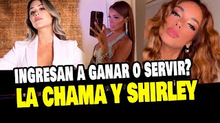 LA CHAMA Y SHIRLEY ARICA INGRESARÁN A SERVIR O GANAR PARA COMPETIR?