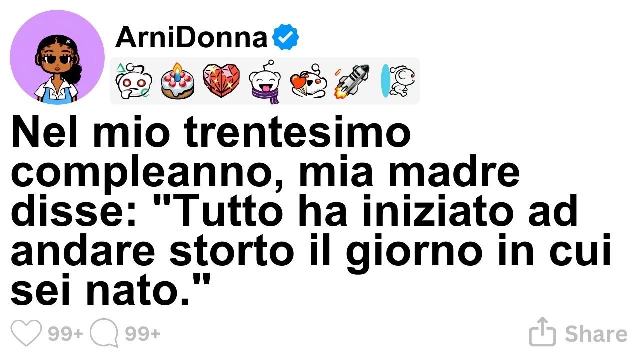 [STORIA COMPLETA] Nel mio trentesimo compleanno, mia madre disse: 
