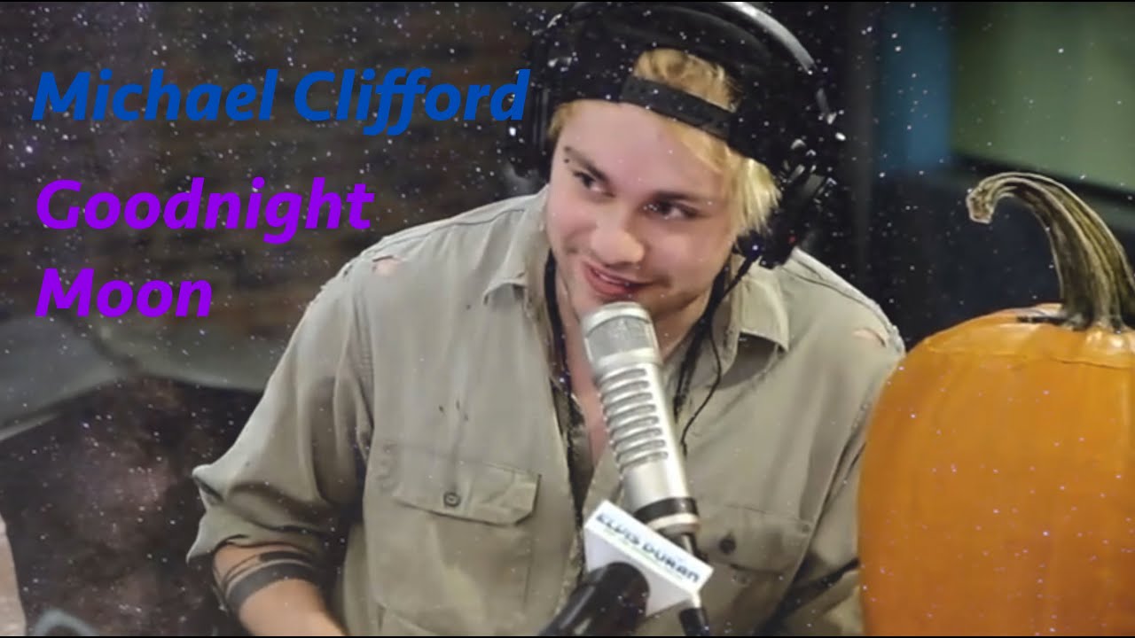 Michael Clifford - Goodnight Moon