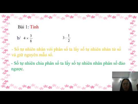 Toán lớp 5- Tuần 2 Bài: Ôn tập phép nhân, phép chia hai phân số (Tiết 8)