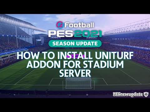 How to Install Uniturf V3 AddOn by Endo for Stadium Server PES 2021