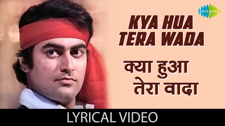 Kya Hua Tera Wada with lyrics |        | Hum Kisise kum nahi