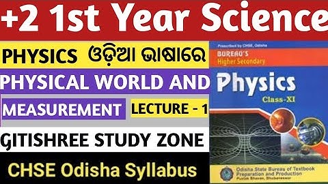physical world and measurement class 11 | units and dimensions | +2 first year physics | Chse odisha