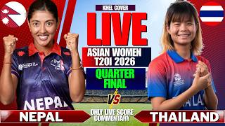 NEPAL WOMEN VS THAILAND WOMEN MATCH LIVE SCORE & COMMENTARY | ACC WPMEN'S PREMIER CUP 2026 QUALIFIER