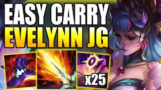 HOW TO PLAY EVELYNN JUNGLE & CARRY YOUR SOLO Q GAMES EASILY! - Gameplay Guide League of Legends