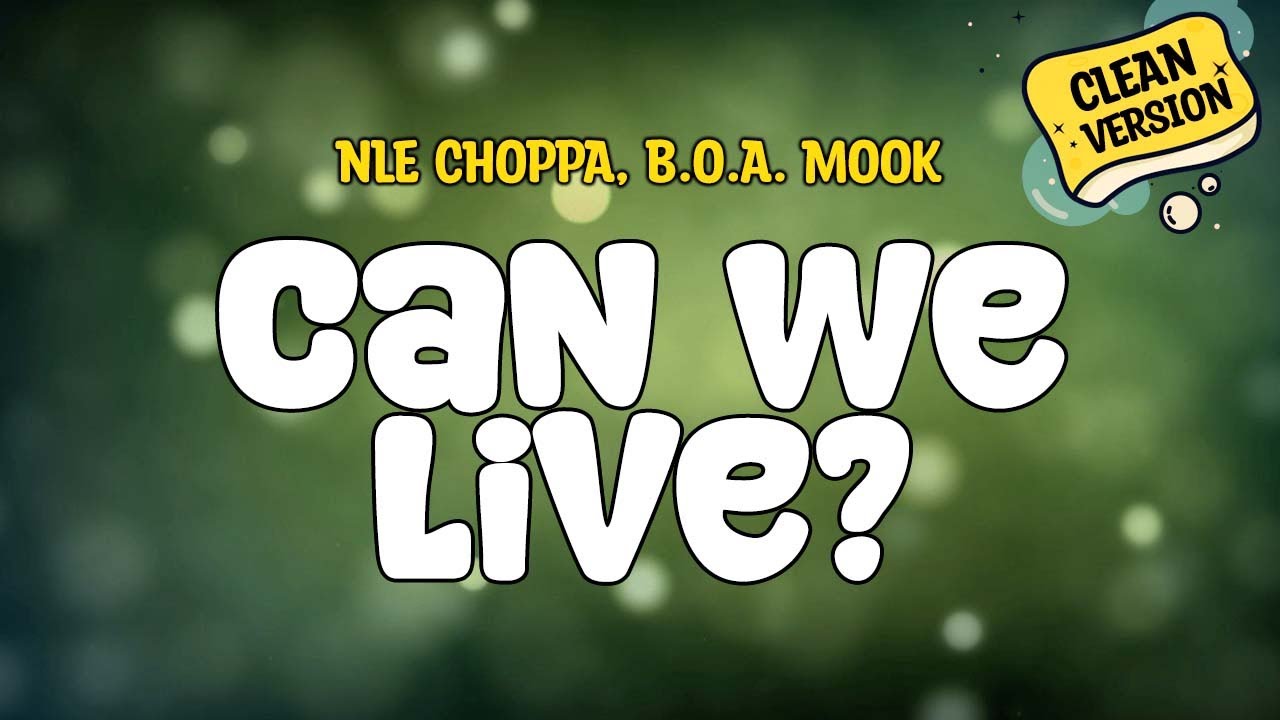 NLE Choppa feat. B.O.A. Mook - Can We Live? (Clean) Lyrics - YouTube