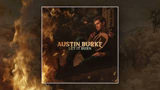 Austin Burke - Let It Burn (Official Audio) chords