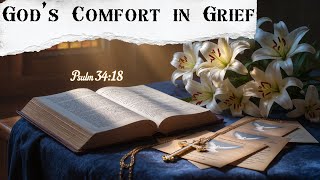 God’s Comfort in Grief: Uplifting Christian Condolence Message for the Brokenhearted