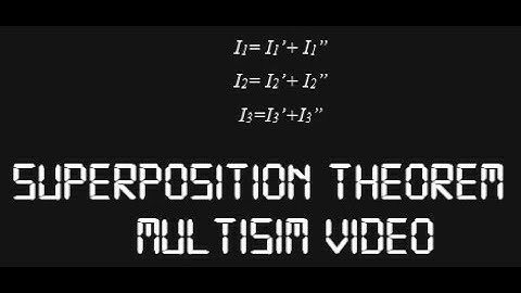 Verification of Superposition theorem in multisim.