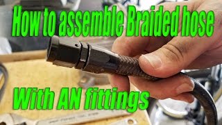 How to make/assemble braided hose with AN fittings MADE EASY!